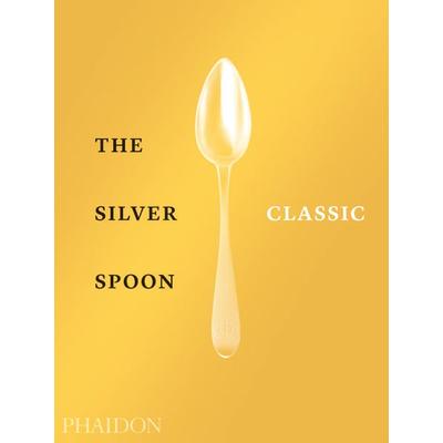 The Silver Spoon Classic, Gebundene Ausgabe von The Silver Spoon Kitchen, Phaidon, 978-0-7148-7934-5