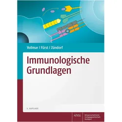 Immunologische Grundlagen, Fachbücher von Ilse Zündorf, Angelika Vollmar, Robert Fürst