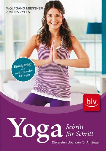 Wolfgang Miessner - Yoga Schritt für Schritt: Die ersten Übungen für Anfänger. Einzigartig: mit vorbereitenden Übungen - Preis vom 30.09.2026 09:01:18 h