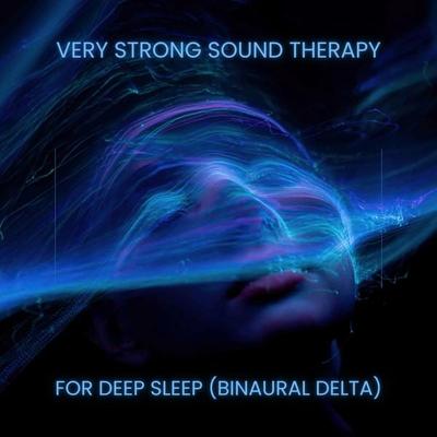 Very Strong Sound Therapy for Deep Sleep | Binaural Delta - Deep Sleep AudioWorks, Audio, 4069829245111