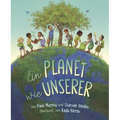 Ein Planet wie unserer, Taschenbuch von Frank Murphy,Charnaie Gordon, Zuckersüß Verlag, 978-3-949315-22-0