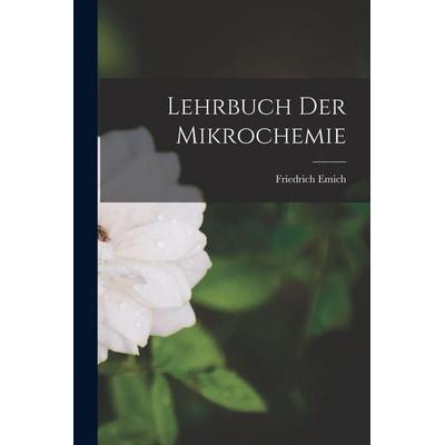 Lehrbuch der Mikrochemie, Taschenbuch von Friedrich Emich, Legare Street Press, 978-1-01-645947-1