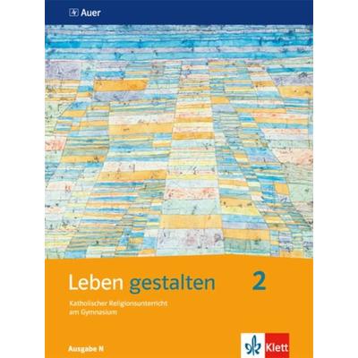 Leben gestalten. Schülerbuch 7.-9. Schuljahr. Ausgabe N für Realschulen und differenzierende Schulformen, Taschenbuch von , Klett Schulbuchverlag