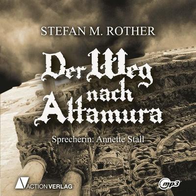 Der Weg nach Altamura - Stephan M. Rother, Audio, 9783862105748