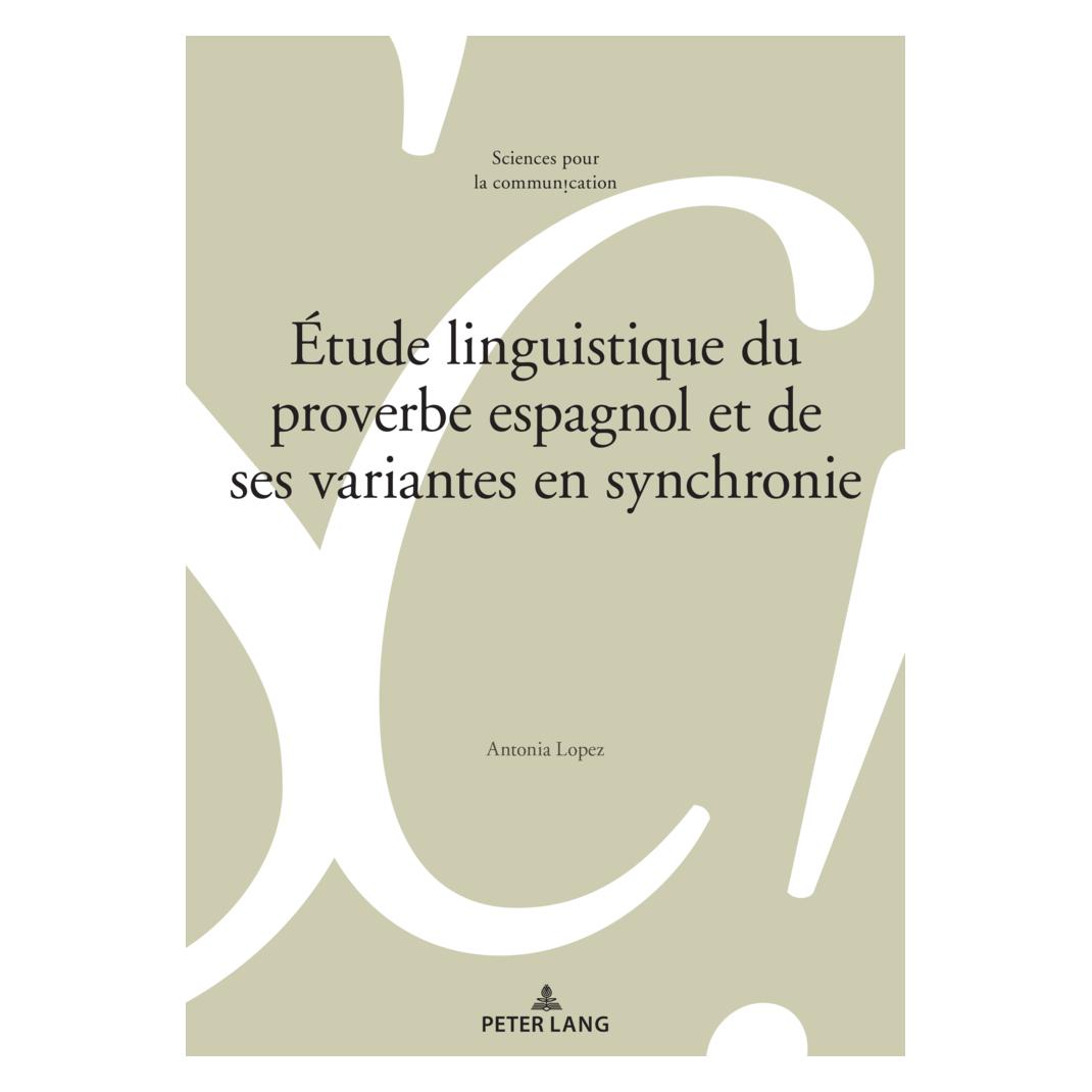 Peter Lang López:Étude linguistique du proverbe es (Französisch, Softcover, Antonia López) (43021331)