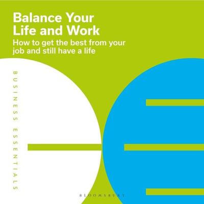 Balance Your Life and Work - Bloomsbury Publishing PLC, Audio, 9781472993977