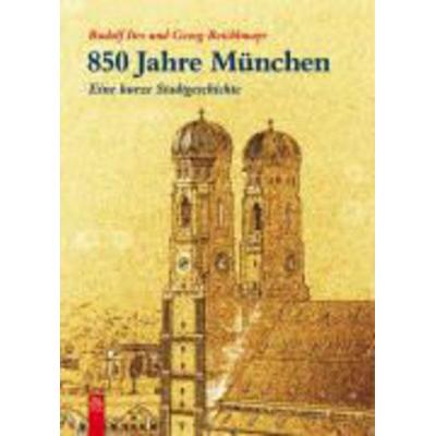 850 Jahre München, Gebundene Ausgabe von Georg Reichlmayr,Rudolf Ites, Sutton, 978-3-86680-289-6