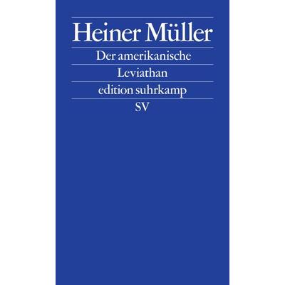 Der amerikanische Leviathan, Taschenbuch von Heiner Müller, Suhrkamp, 978-3-518-12756-8