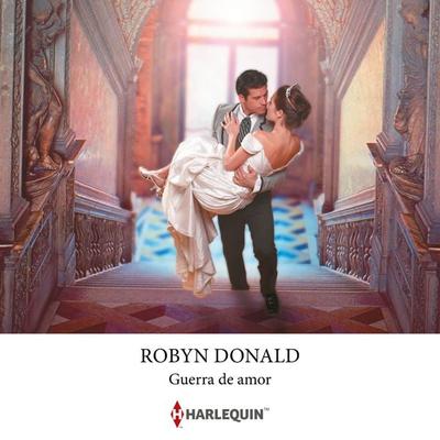 Guerra de amor - Robyn Donald, Audio, 9788410749122