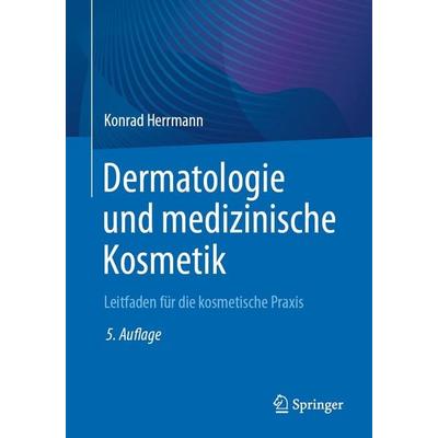 Dermatologie und medizinische Kosmetik, Taschenbuch von Konrad Herrmann, Springer Berlin, 978-3-662-73086-7