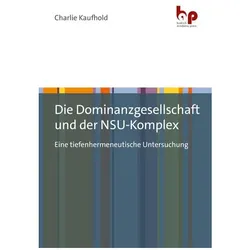 Kaufhold:Die Dominanzgesellschaft und d, Fachbücher von Charlie Kaufhold