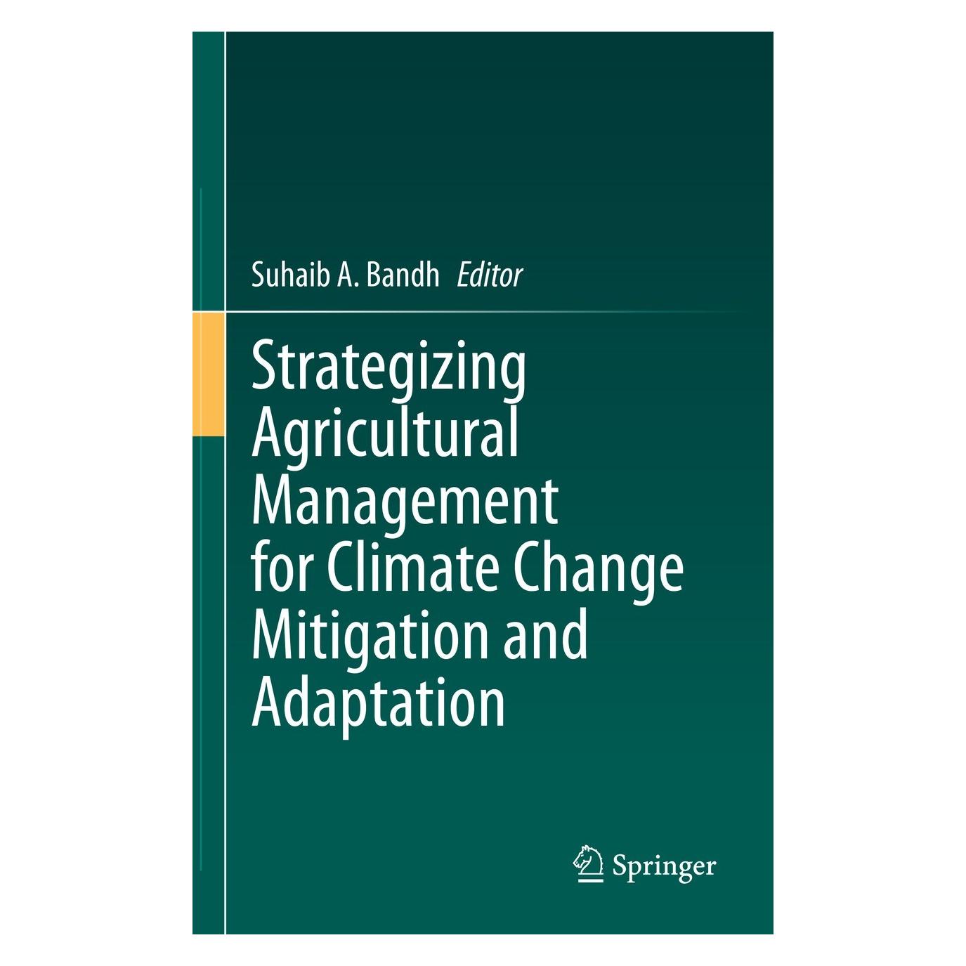 Springer Strategizing Agricultural Management for Climate Change Mitigation and Adaptation (Englisch, Hardcover, Suhaib A. Bandh) (9783031327889)