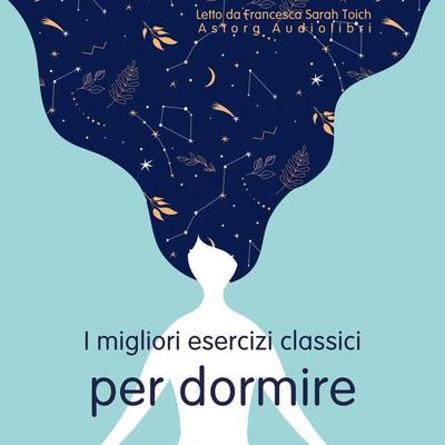 I migliori esercizi classici per dormire - Frédéric Garnier, Audio, 9782821169760