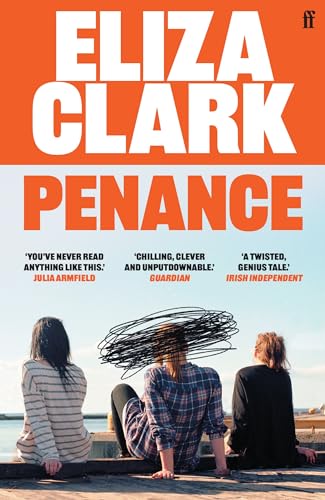 Eliza Clark - Penance: From the author of BOY PARTS - Preis vom 19.10.2026 19:33:35 h