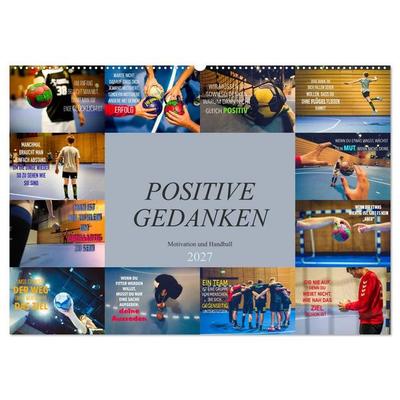 Positive Gedanken - Motivation und Handball (Wandkalender 2027 DIN A2 quer), CALVENDO Monatskalender