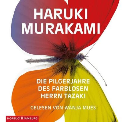 Die Pilgerjahre des farblosen Herrn Tazaki - Haruki Murakami, Audio, 9783844909821