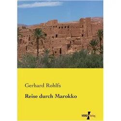Reise durch Marokko, Ratgeber von Gerhard Rohlfs