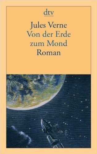 Jules Verne - Von der Erde zum Mond: Direktflug in 97 Stunden 20 Minuten Roman - Preis vom 09.10.2026 07:28:09 h
