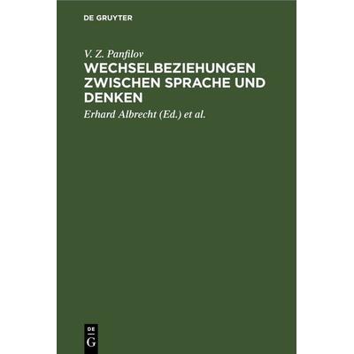 Wechselbeziehungen zwischen Sprache und Denken, Gebundene Ausgabe von V. Z. Panfilov, De Gruyter, 978-3-11-264521-5