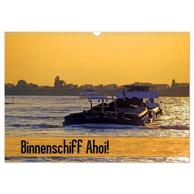 Binnenschiff Ahoi! (Wandkalender 2027 DIN A3 quer), CALVENDO Monatskalender