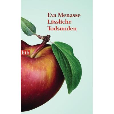 Lässliche Todsünden, Taschenbuch von Eva Menasse, btb