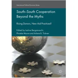 South-South Cooperation Beyond the Myths, Fachbücher von Isaline Bergamaschi, Arlene B. Tickner, Phoebe Moore