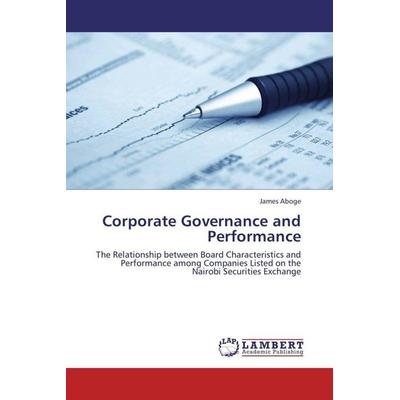 Aboge, J: Corporate Governance and Performance, Taschenbuch von James Aboge, LAP LAMBERT Academic Publishing, 978-3-659-18042-2