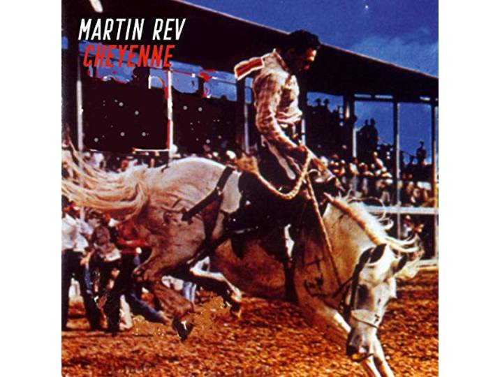 Martin Rev - Cheyenne