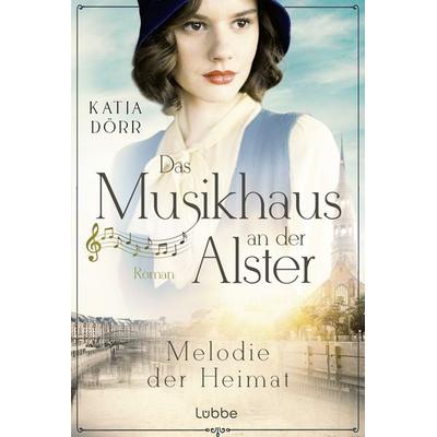 Das Musikhaus an der Alster - Melodie der Heimat, Taschenbuch von Katja Dörr, Lübbe
