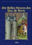 Eberhard König - Die Belles Heures des Duc de Berry. Sternstunden der Buchkunst - Preis vom 09.10.2026 07:28:09 h
