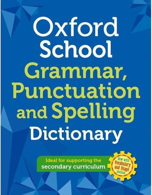 OXFORD UNIVERSITY PRESS Oxford School Spelling Punctuation And Grammar Dictionary