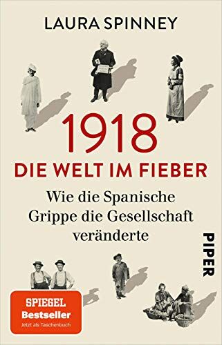 Laura Spinney - 1918 – Die Welt im Fieber: Wie die Spanische Grippe die Gesellschaft veränderte - Preis vom 09.10.2026 07:28:09 h
