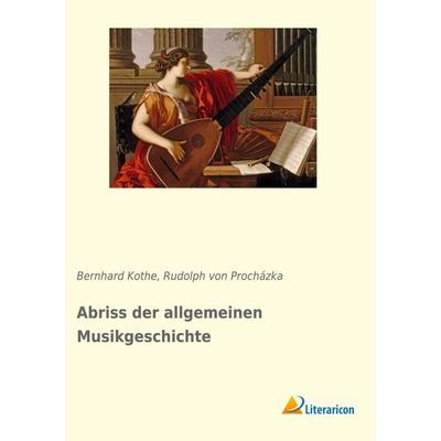 Abriss der allgemeinen Musikgeschichte -