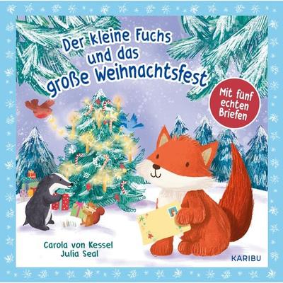 Der kleine Fuchs und das große Weihnachtsfest - mit fünf echten Briefen, Gebundene Ausgabe von Carola Kessel, Karibu – ein Verlag der Edel
