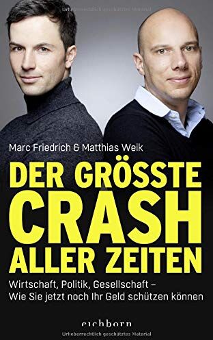 Marc Friedrich - Der größte Crash aller Zeiten: Wirtschaft, Politik, Gesellschaft. Wie Sie jetzt noch Ihr Geld schützen können - Preis vom 17.10.2026 19:25:27 h