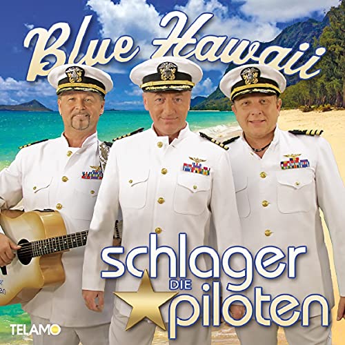 die Schlagerpiloten - Blue Hawaii - Preis vom 04.10.2026 03:51:26 h
