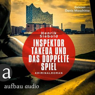 Inspektor Takeda und das doppelte Spiel - Henrik Siebold, Audio, 9783945733912