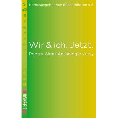 Wir & ich. jetzt, Taschenbuch von , Lieferbar - solidarischer Benefizverlag, 978-3-911077-08-8