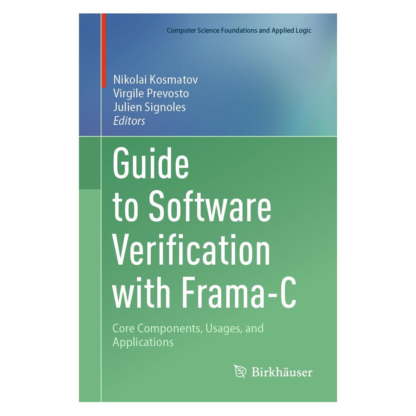 Springer Guide to Software Verification with Frama-C (Englisch, Hardcover, Julien Signoles, Nikolai Kosmatov, Virgile Prevosto) (9783031556074)