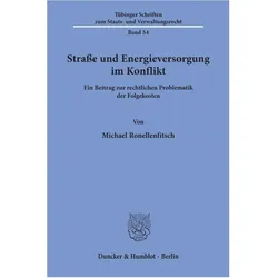 Strasse und Energieversorgung im Konflikt., Fachbücher von Michael Ronellenfitsch