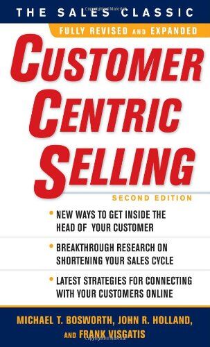 Bosworth, Michael T. - CustomerCentric Selling, Second Edition - Preis vom 30.09.2026 09:01:18 h
