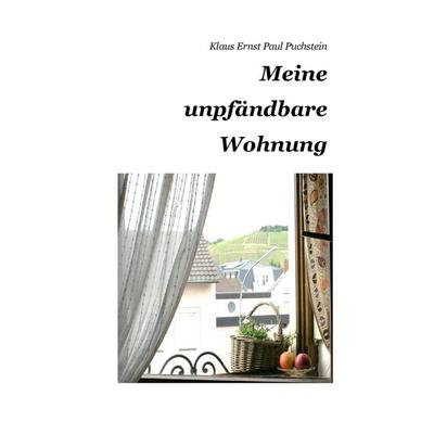 Meine unpfändbare Wohnung, Taschenbuch von Klaus Ernst Paul Puchstein, BoD – Books on Demand, 978-3-8482-0969-9