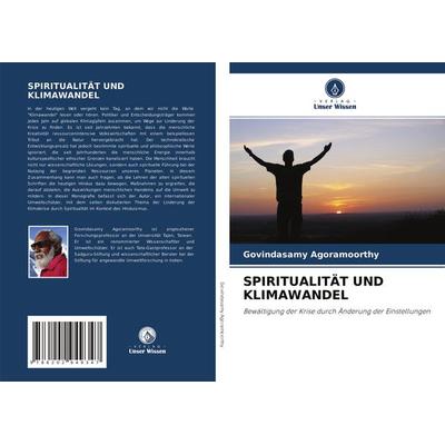 Spiritualität und Klimawandel, Taschenbuch von Govindasamy Agoramoorthy, Verlag Unser Wissen, 978-620-2-94934-7