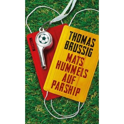 Mats Hummels auf Parship, Gebundene Ausgabe von Thomas Brussig, Wallstein Erfolgstitel - Belletristik und Sachbuch, 978-3-8353-5428-9