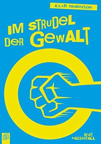 Kurt Wasserfall - K.L.A.R.-Theaterstücke-Taschenbuch: Im Strudel der Gewalt - Preis vom 09.10.2026 07:28:09 h