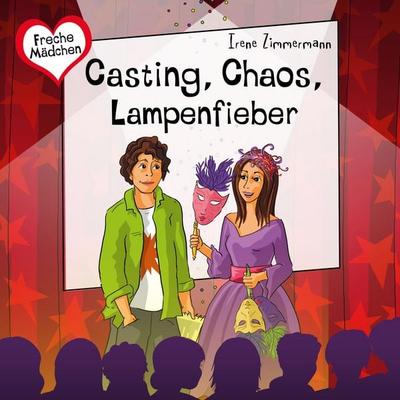Freche Mädchen: Casting, Chaos, Lampenfieber - Irene Zimmermann, Audio, 9783844921854