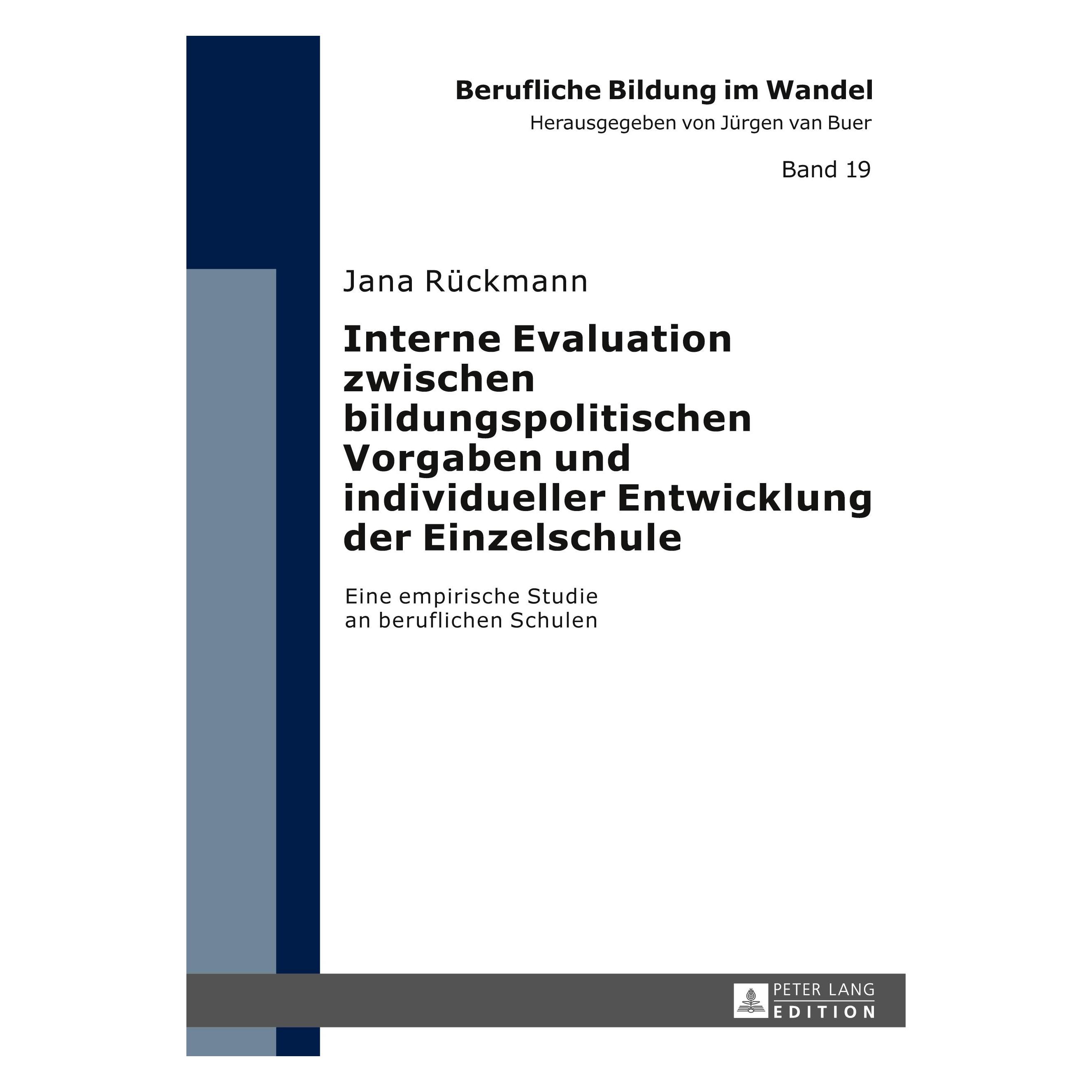 Peter Lang Interne Evaluation zwischen bildungspolitischen Vorgaben und individueller Entwicklung der Einzelsch (Deutsch, Hardcover, Jana Rückmann) (32940124)