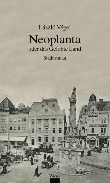 László Végel - Neoplanta oder das gelobte Land: Stadtroman - Preis vom 10.10.2026 11:48:34 h