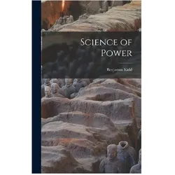 Science of Power, Sachbücher von Benjamin Kidd
