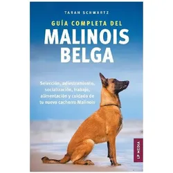Guía Completa Del Malinois Belga, Ratgeber von Tarah Schwartz